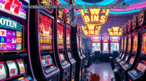 Perkembangan Toto Slot di Tengah Transformasi Teknologi